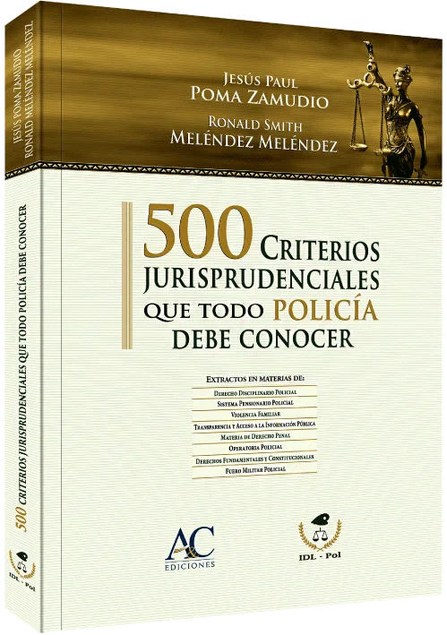 500 CRITERIOS JURISPRUDENCIALES QUE TODO POLICÍA DEBE CONOCER