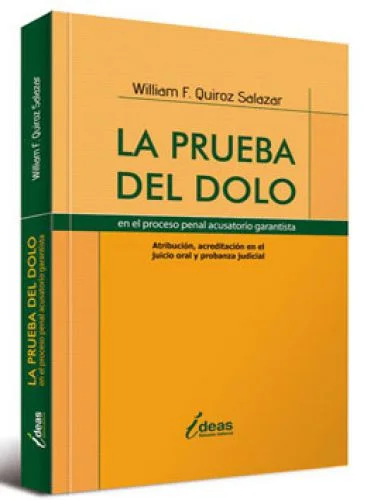 LA PRUEBA DEL DOLO en el proceso penal acusatorio garantista
