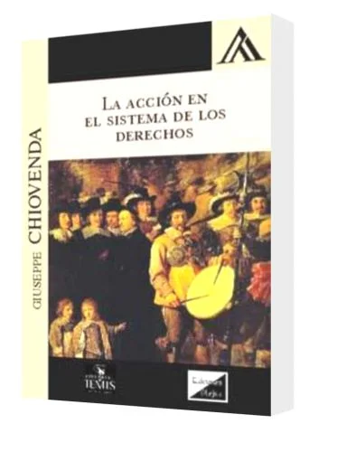 LA ACCIÓN EN EL SISTEMA DE LOS DERECHOS