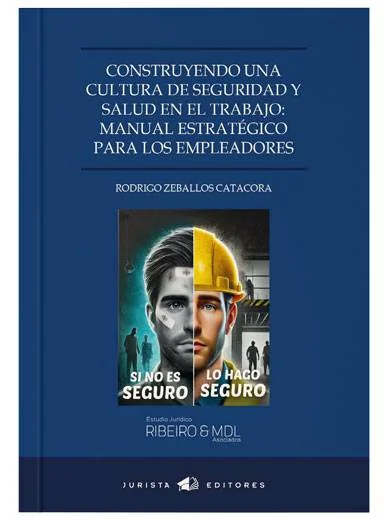 CONSTRUYENDO UNA CULTURA DE SEGURIDAD Y SALUD EN EL TRABAJO MANUAL ESTRATÉGICO PARA LOS EMPLEADOS