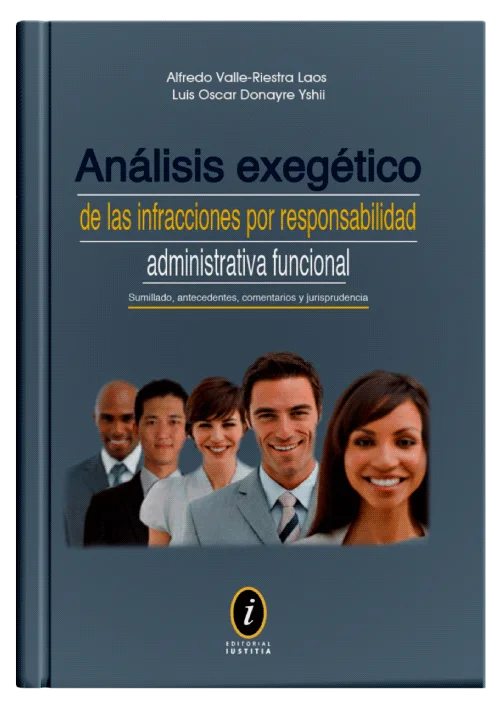 ANÁLISIS EXEGÉTICO DE LAS INFRACCIONES POR RESPONSABILIDAD ADMINISTRATIVA FUNCIONAL