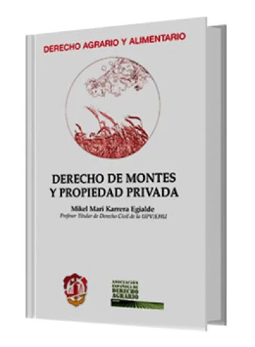 DERECHO DE MONTES Y PROPIEDAD PRIVADA 