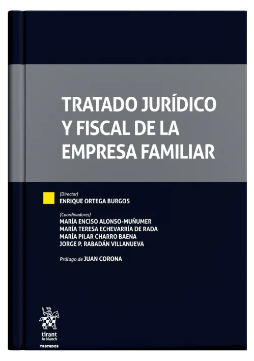 TRATADO JURÍDICO Y FISCAL DE LA EMPRESA FAMILIAR