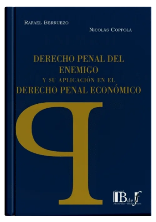 DERECHO PENAL DEL ENEMIGO Y SU APLICACIÓN EN EL DERECHO PENAL ECONÓMICO