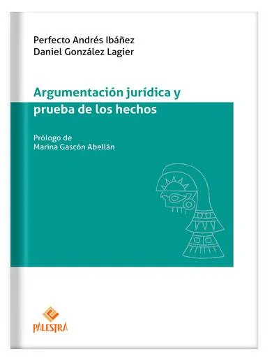 ARGUMENTACIÓN JURÍDICA Y PRUEBA DE LOS HECHOS