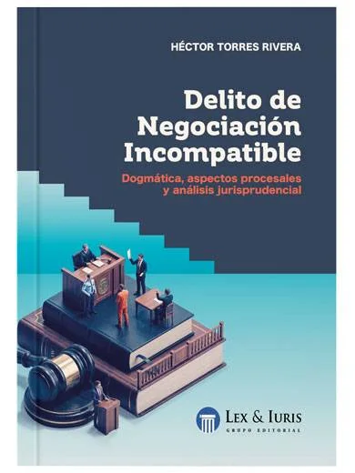 DELITO DE NEGOCIACIÓN INCOMPATIBLE..