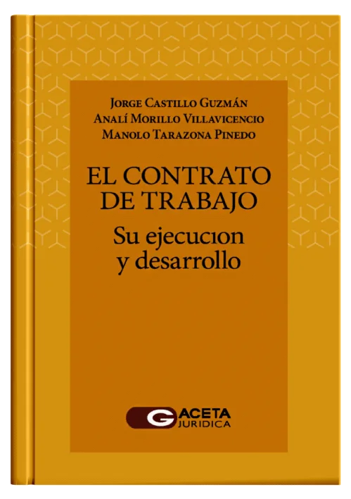 EL CONTRATO DE TRABAJO Su Ejecución y Desarrollo