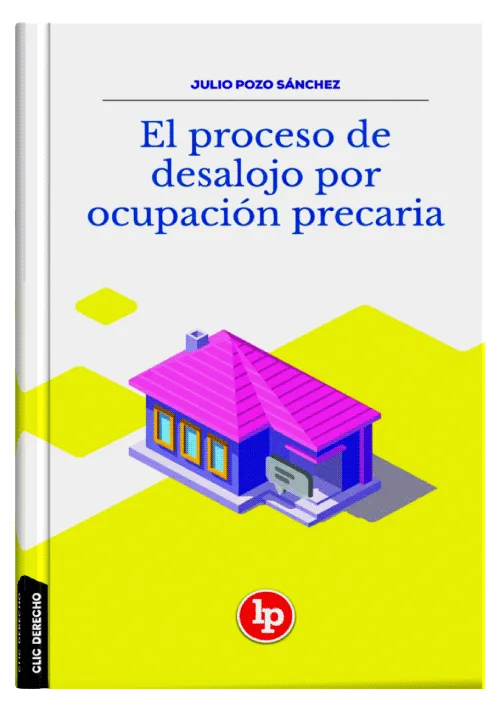 EL PROCESO DE DESALOJO POR OCUPACIÓN PRECARIA