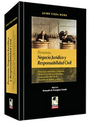 PERSONAS,NEGOCIO JURÍDICO Y RESPONSABILIDAD CIVIL