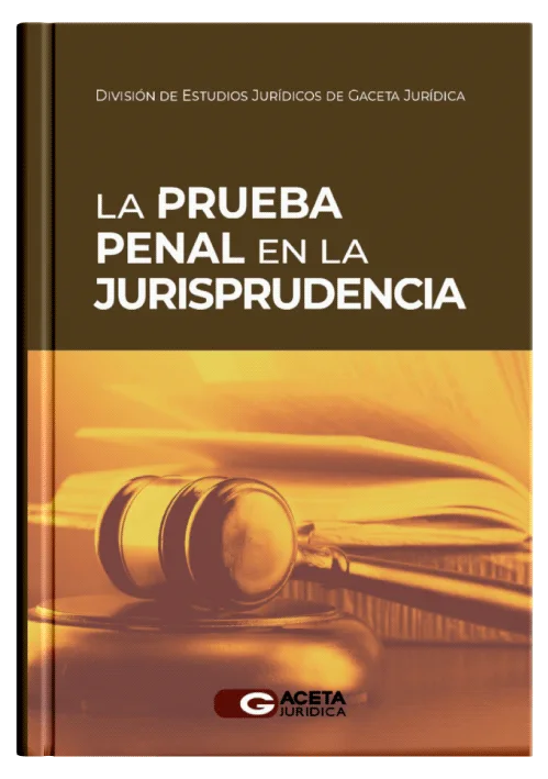 LA PRUEBA PENAL EN LA JURISPRUDENCIA
