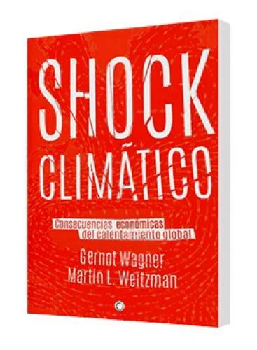 SHOCK CLIMÁTICO: CONSECUENCIAS ECONÓMICAS DEL CALENTAMIENTO GLOBAL