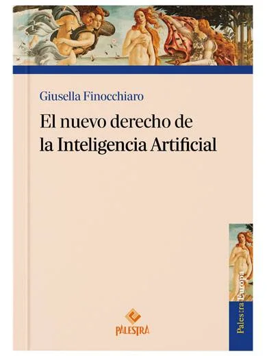 EL NUEVO DERECHO DE LA INTELIGENCIA ARTIFICIAL
