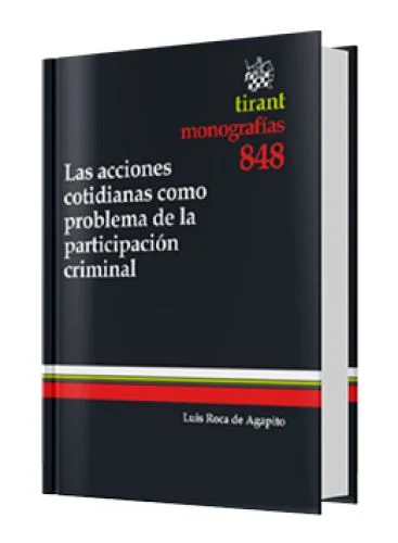 LAS ACCIONES COTIDIANAS COMO PROBLEMA DE LA PARTICIPACIÓN CRIMINAL