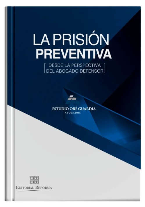 LA PRISION PREVENTIVA DESDE LA PERSPECTIVA DEL ABOGADO DEFENSOR