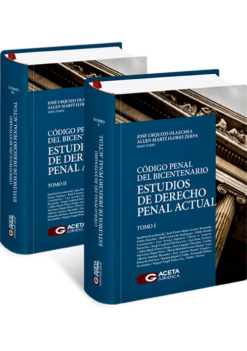 CÓDIGO PENAL DEL BICENTENARIO Estudios de Derecho Penal Actual (2 tomos)