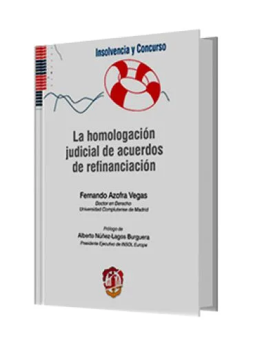 LA HOMOLOGACIÓN JUDICIAL DE ACUERDOS DE REFINANCIACIÓN