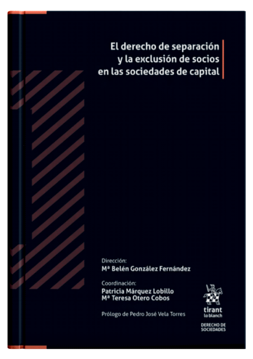EL DERECHO DE SEPARACIÓN Y LA EXCLUSIÓN DE SOCIOS EN LAS SOCIEDADES DE CAPITAL EL DERECHO DE SEPARACIÓN Y LA EXCLUSIÓN DE SOCIOS EN LAS SOCIEDADES DE CAPITAL