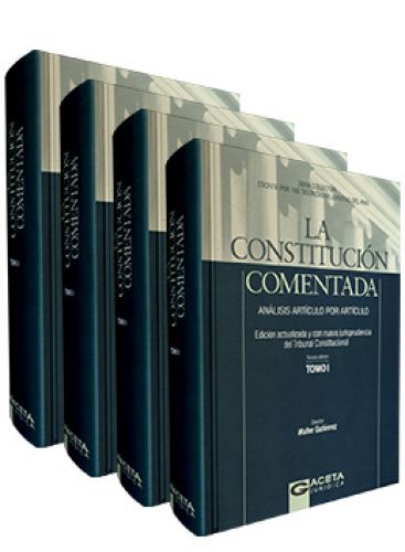 LA CONSTITUCIÓN COMENTADA - (4 Tomos) LA CONSTITUCIÓN COMENTADA - (4 Tomos)