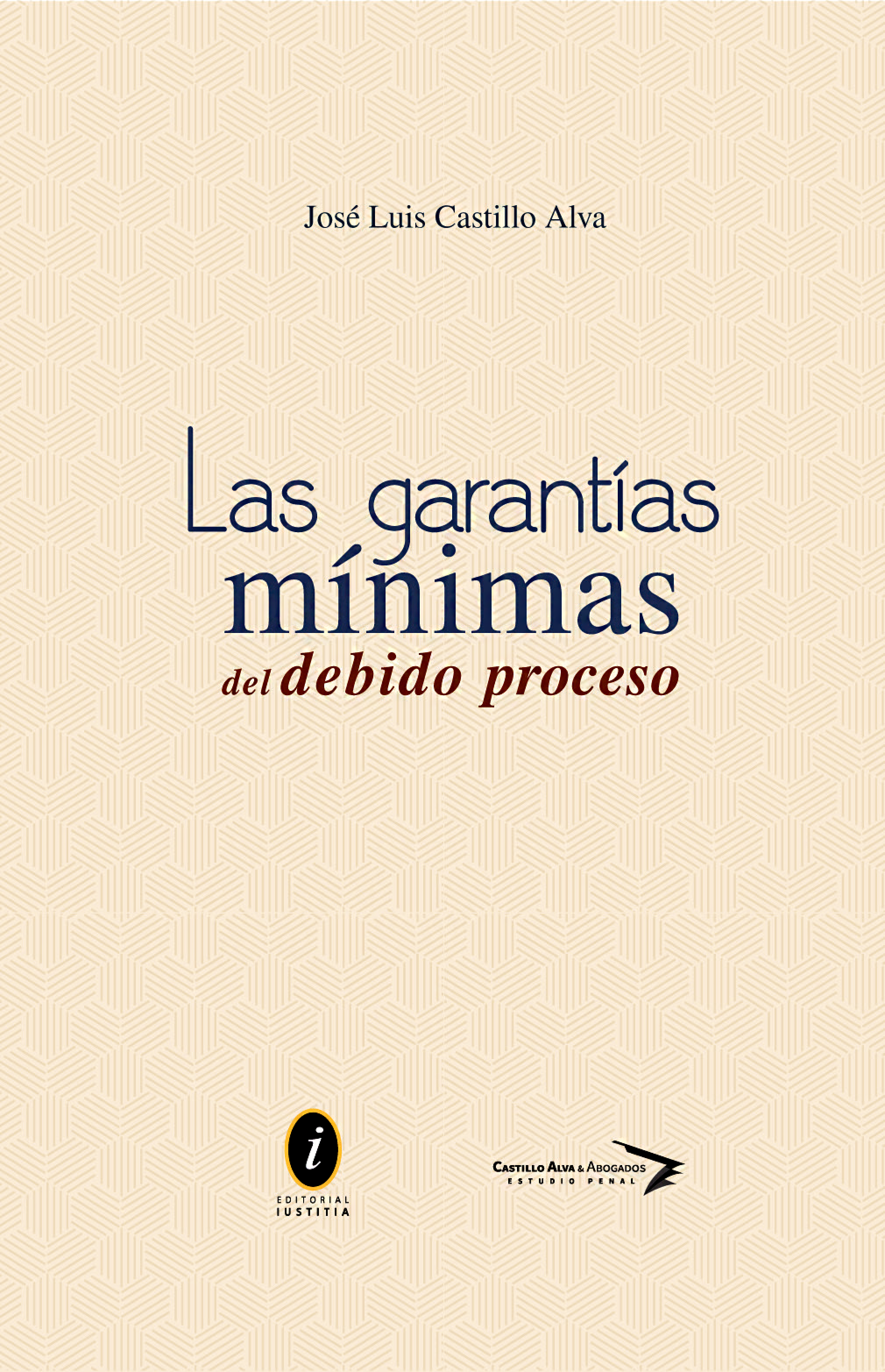 LAS GARANTIAS MINIMAS DEL DEBIDO PROCESO