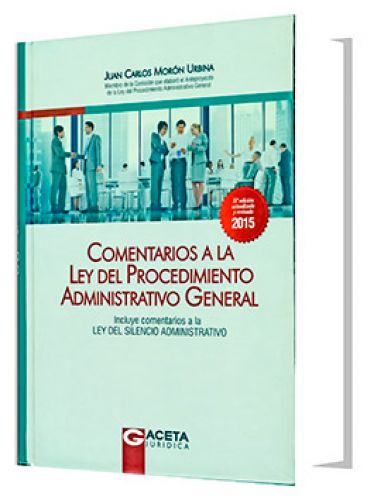 COMENTARIOS A LA LEY DEL PROCEDIMIENTO ADMINISTRATIVO GENERAL COMENTARIOS A LA LEY DEL PROCEDIMIENTO ADMINISTRATIVO GENERAL