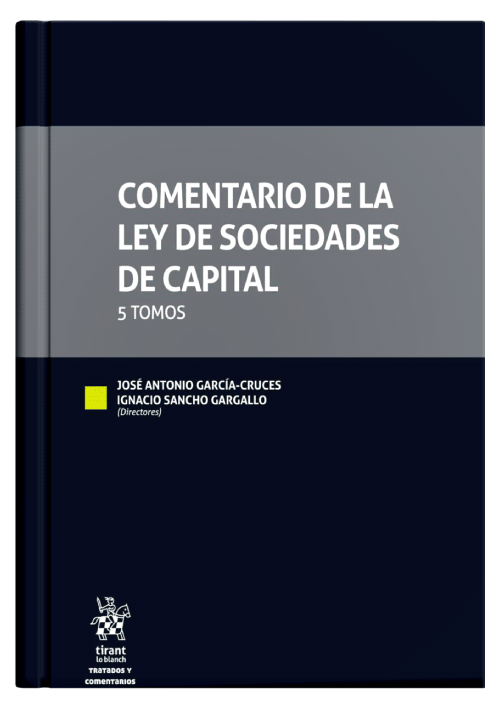 COMENTARIOS A LA LEY DE SOCIEDAD DE CAPITAL (5 tomos) COMENTARIOS A LA LEY DE SOCIEDAD DE CAPITAL (5 tomos)