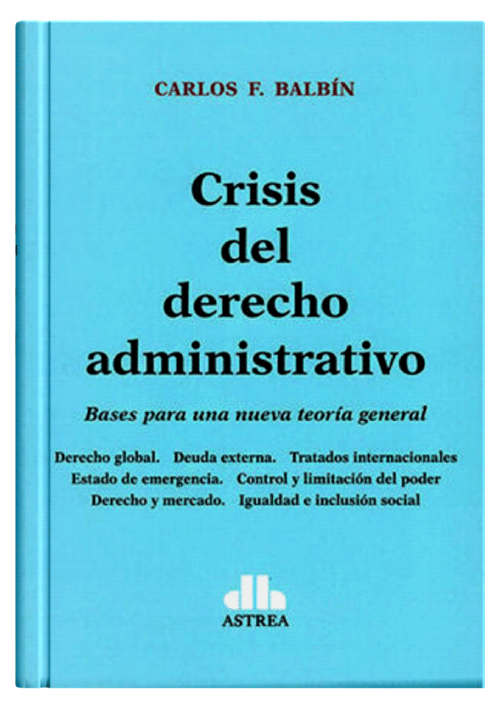 CRISIS DEL DERECHO ADMINISTRATIVO CRISIS DEL DERECHO ADMINISTRATIVO