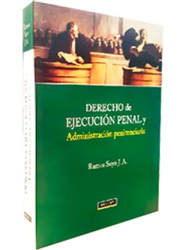 DERECHO DE EJECUCIÓN PENAL Y ADMINISTRA..