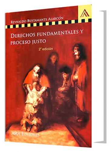 DERECHOS FUNDAMENTALES Y PROCESO JUSTO DERECHOS FUNDAMENTALES Y PROCESO JUSTO