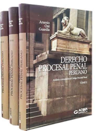 DERECHO PROCESAL PENAL PERUANO - 3 TOMOS DERECHO PROCESAL PENAL PERUANO - 3 TOMOS