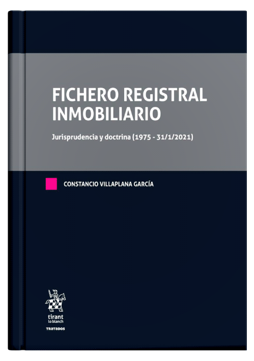 FICHERO REGISTRAL INMOBILIARIO - Jurisprudencia y doctrina (1975 - 31/1/2021) - 4 tomos FICHERO REGISTRAL INMOBILIARIO - Jurisprudencia y doctrina (1975 - 31/1/2021) - 4 tomos