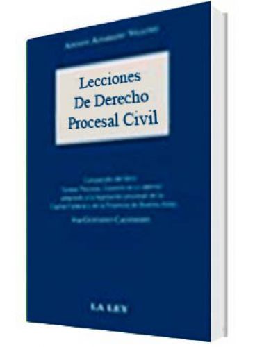 LECCIONES DE DERECHO PROCESAL CIVIL LECCIONES DE DERECHO PROCESAL CIVIL