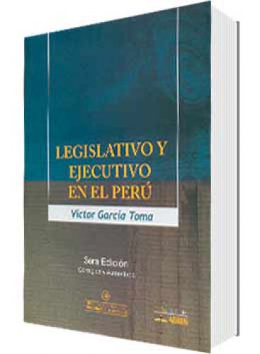 LEGISLATIVO Y EJECUTIVO EN EL PERÚ 