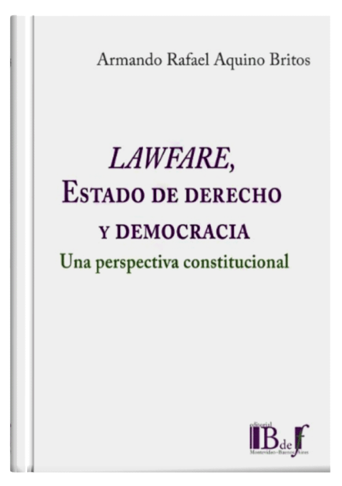 LAWFARE, ESTADO DE DERECHO Y DEMOCRACIA ..