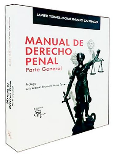 MANUAL DE DERECHO PENAL PARTE GENERAL MANUAL DE DERECHO PENAL PARTE GENERAL