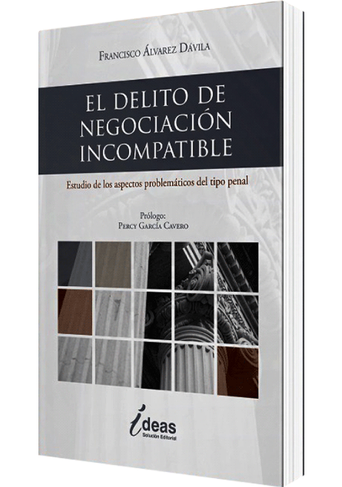 EL DELITO DE NEGOCIACIÓN INCOMPATIBLE..