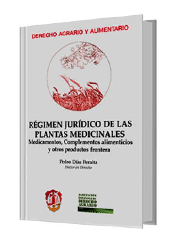 RÉGIMEN JURÍDICO DE LAS PLANTAS MEDICINALES RÉGIMEN JURÍDICO DE LAS PLANTAS MEDICINALES