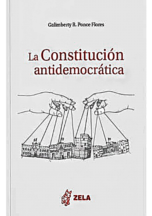 LA CONSTITUCION ANTIDEMOCRATICA..