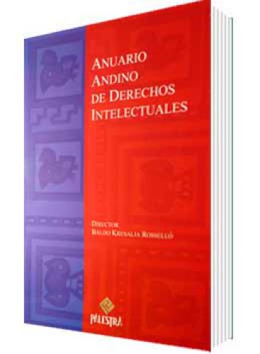 ANUARIO ANDINO DE DERECHOS INTELECTUALES Nº 4 ANUARIO ANDINO DE DERECHOS INTELECTUALES Nº 4