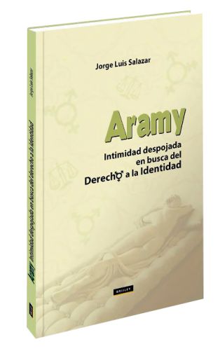 Aramy Intimidad Despojada en busca del Derecho a la Identidad Aramy Intimidad Despojada en busca del Derecho a la Identidad