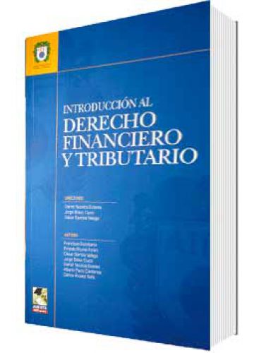 INTRODUCCIÓN AL DERECHO FINANCIERO Y TRIBUTARIO INTRODUCCIÓN AL DERECHO FINANCIERO Y TRIBUTARIO