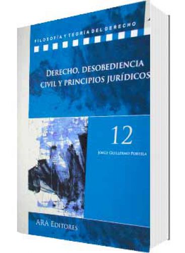 DERECHO, DESOBEDIENCIA CIVIL Y PRINCIPIOS JURÍDICOS