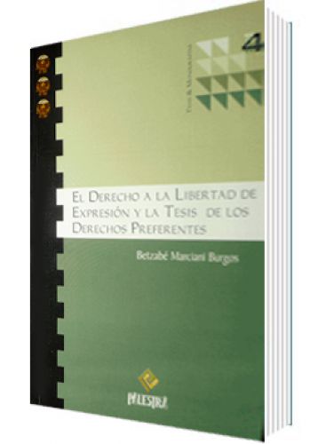 EL DERECHO A LA LIBERTAD DE EXPRESIÓN Y LA TESIS DE LOS DERECHOS PREFERENTES EL DERECHO A LA LIBERTAD DE EXPRESIÓN Y LA TESIS DE LOS DERECHOS PREFERENTES