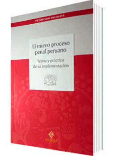 EL NUEVO PROCESO PENAL PERUANO EL NUEVO PROCESO PENAL PERUANO