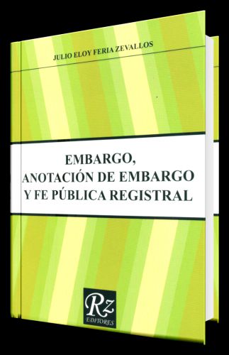 EMBARGO, ANOTACIÓN DE EMBARGO Y FE PÚBLICA REGISTRAL EMBARGO, ANOTACIÓN DE EMBARGO Y FE PÚBLICA REGISTRAL