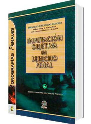 IMPUTACIÓN OBJETIVA EN DERECHO PENAL IMPUTACIÓN OBJETIVA EN DERECHO PENAL