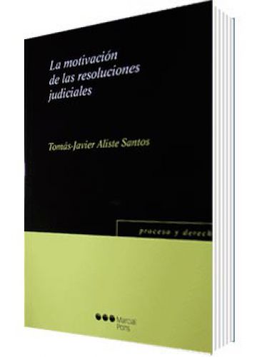 LA MOTIVACIÓN DE LAS RESOLUCIONES JUDICIALES LA MOTIVACIÓN DE LAS RESOLUCIONES JUDICIALES