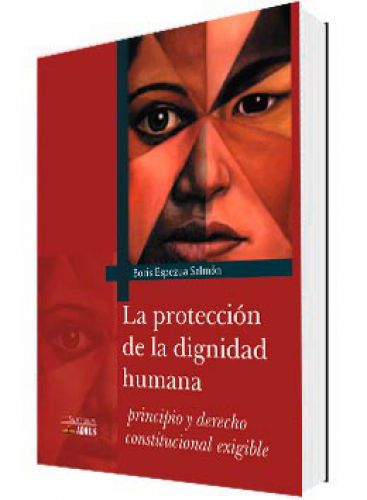 LA PROTECCIÓN DE LA DIGNIDAD HUMANA