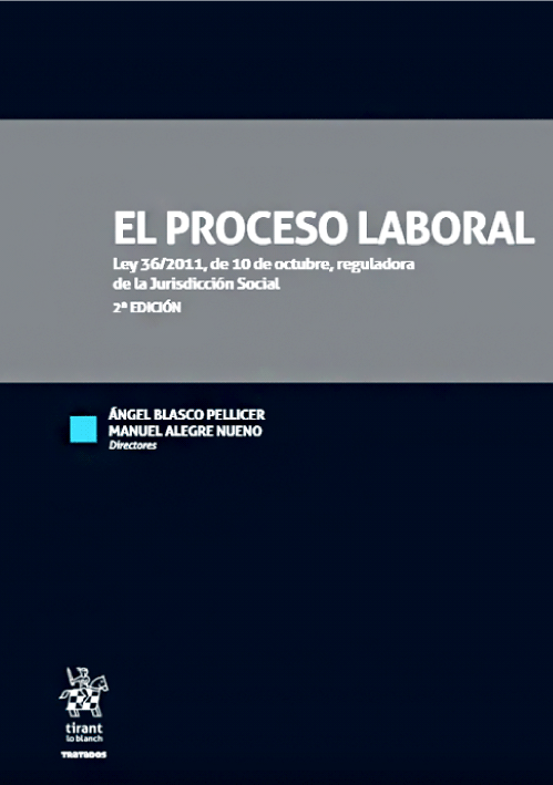 EL PROCESO LABORAL - 2ª Edición 2021. ..