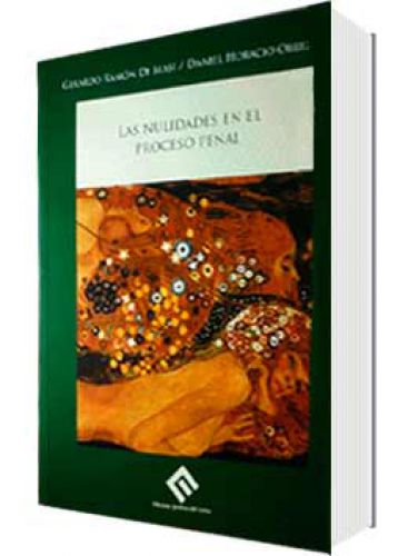 LAS NULIDADES EN EL PROCESO PENAL..