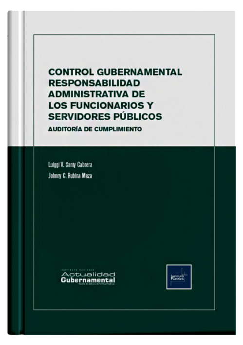 CONTROL GUBERNAMENTAL - Responsabilidad Administrativa De Los Funcionarios Y Servidores Públicos, Auditoría De Cumplimiento CONTROL GUBERNAMENTAL - Responsabilidad Administrativa De Los Funcionarios Y Servidores Públicos, Auditoría De Cumplimiento